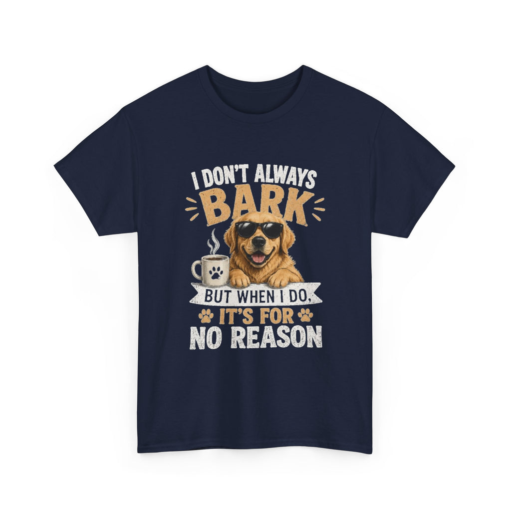 I Don't Always Bark