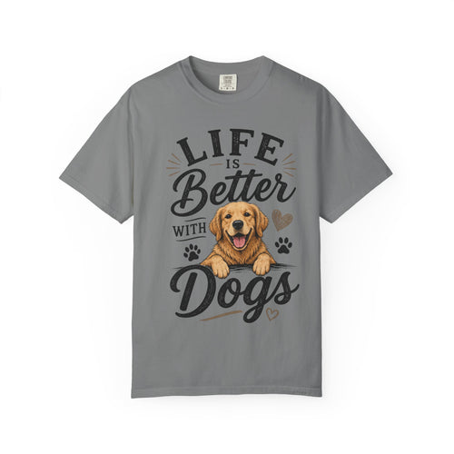 Life Is Better With Dogs T-Shirt — Cute Golden Retriever Tee for Dog Lovers