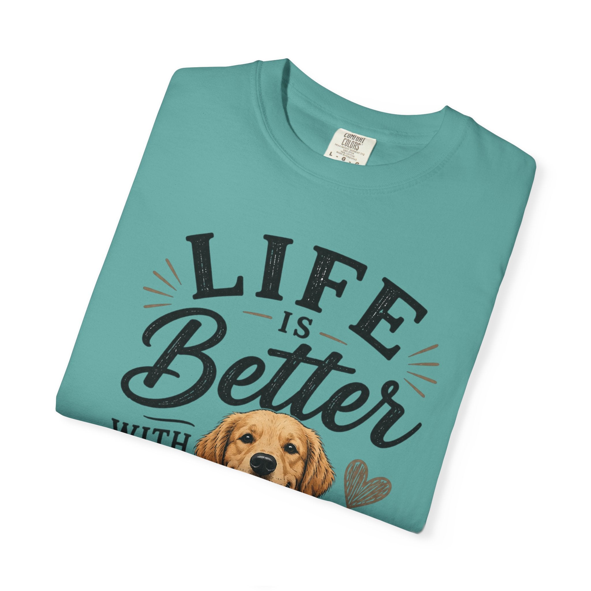 Life Is Better With Dogs T-Shirt — Cute Golden Retriever Tee for Dog Lovers